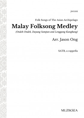 Malay Folksong Medley (SATB)