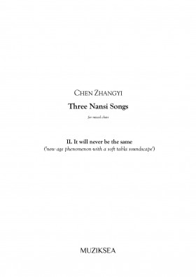 Three Nansi Songs - II. It will never be the same (SATB)
