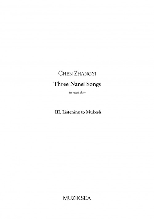 Three Nansi Songs - III. Listening to Mukesh (SATB)