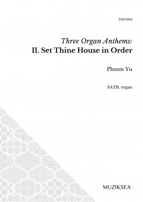 Three Organ Anthems - II. Set Thine House in Order (SATB)