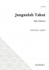 Janganlah Takut [Do Not be Afraid] (SATB)