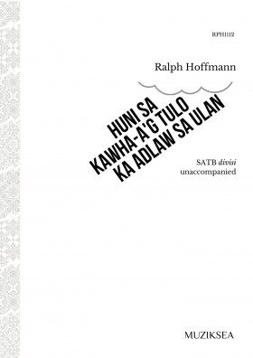 Huni sa kawha-a'g tulo ka adlaw sa ulan (SATB)