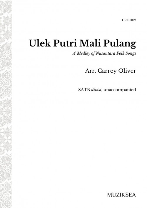 Ulek Putri Mali Pulang [Medley of Malaysian Folksongs and Rhymes] (SATB)