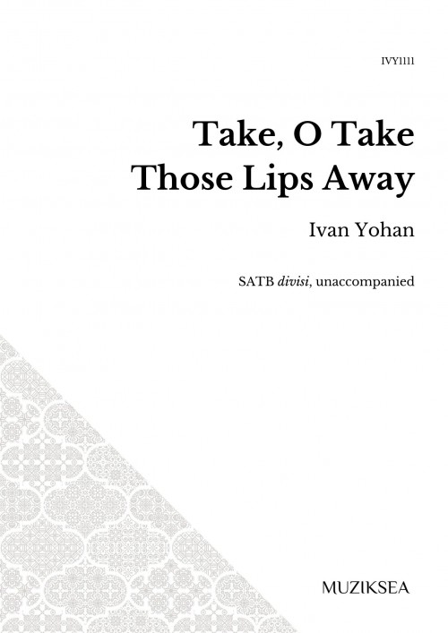 Take, O Take Those Lips Away (SATB)
