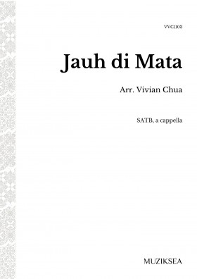Jauh di Mata [Far Yet Close] (SATB)