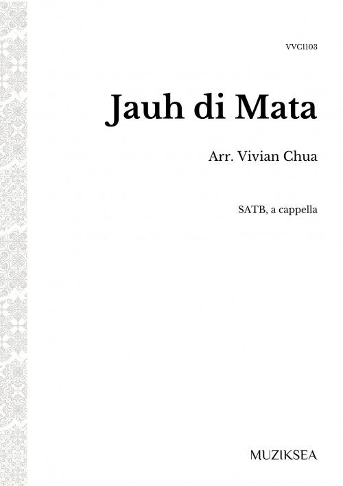 Jauh di Mata [Far Yet Close] (SATB)