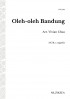 Oleh-oleh Bandung [Simple gifts from Bandung] (SATB)