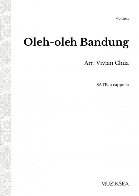 Oleh-oleh Bandung [Simple gifts from Bandung] (SATB)