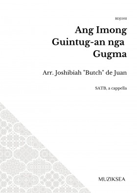 Ang Imong Guintug-an nga Gugma [The Love that You Expressed] (SATB)