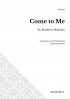 Come to Me (SATB)