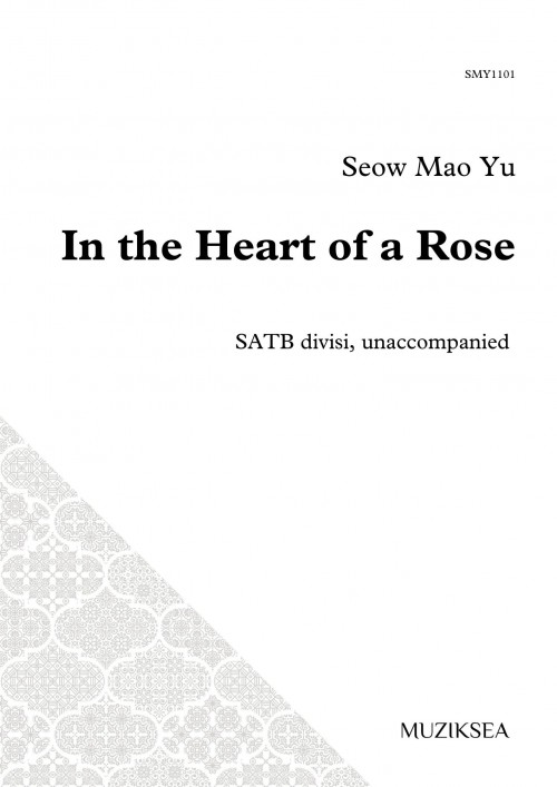 In the Heart of a Rose (SATB)