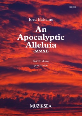 An Apocalyptic Alleluia (MMXI) (SATB)