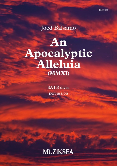 An Apocalyptic Alleluia (MMXI) (SATB)