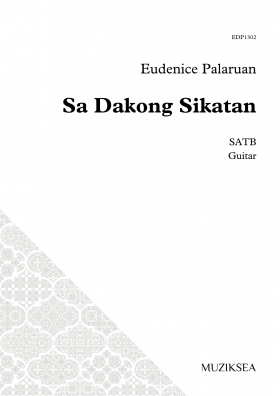 Sa Dakong Sikatan [Song of Longing and Exile] (SATB)