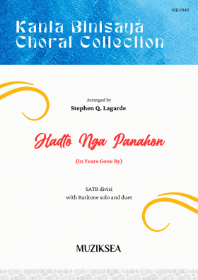 Hadto Nga Panahon [In Years Gone By] (SATB)