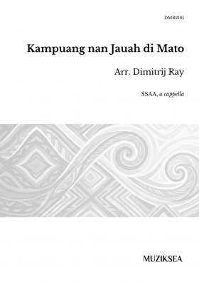 Kampuang nan Jauah di Mato [My Distant Hometown] (SSAA)